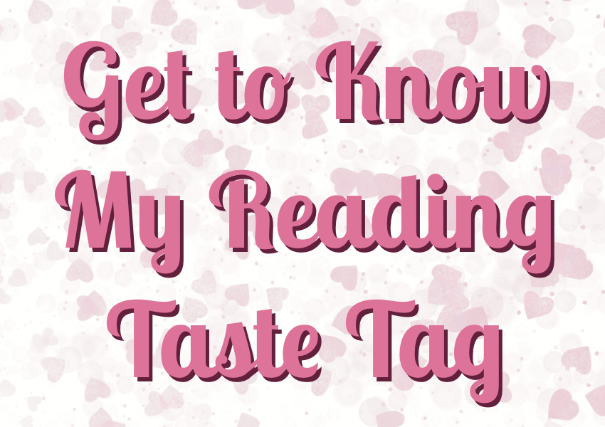 Get to Know My Reading Taste&nbsp;Tag