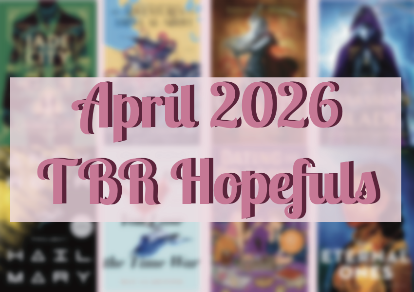 April 2026 TBR&nbsp;Hopefuls