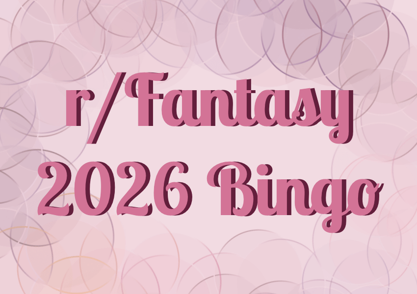 r/Fantasy 2026 Bingo Prompts and&nbsp;Choices