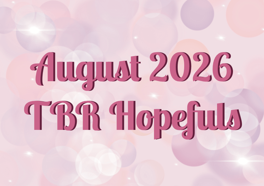 August 2026 TBR&nbsp;Hopefuls